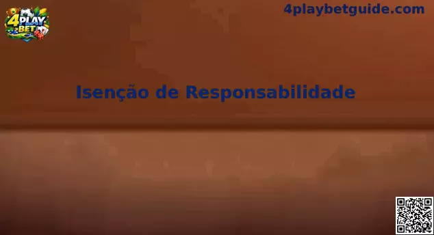 Isenção de Responsabilidade 4play Bet